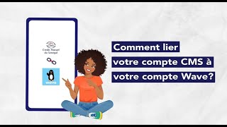 📲 Liez Votre Compte Wave à CMS MOBILE : Transfert Facile en Quelques Étapes ! 🥳 | Guide Pratique screenshot 3