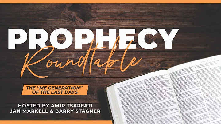 Prophecy Roundtable: The Me Generation of the Last...