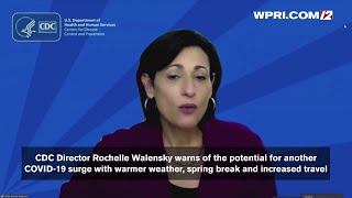 VIDEO NOW: CDC director on spring break and travel warning signs