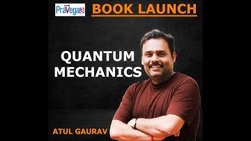 Book Launch | Quantum Mechanics Volume I | Atul Gaurav | Co-Founder Pravegaa