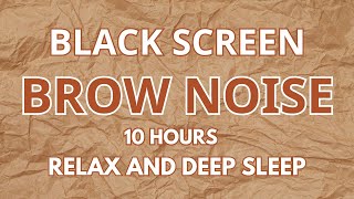 SERIOUSLY SMOOTHED BROWN NOISE - EXTRA FAT: BLACK SCREEN