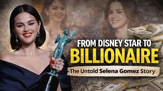 From Disney Star to Billionaire | The Untold Selena Gomez Story