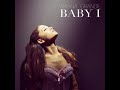 Ariana Grande - Baby I (Cosmic Dawn Remix) Mp3