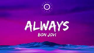 Always Lyrics Video -  Bon Jovi