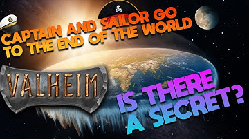 what happens when you reach the end of the world in Valheim