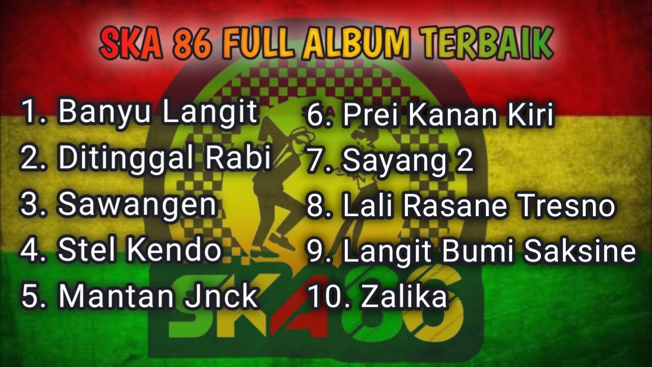 BEST OF SKA 86 | ALBUM TERBAIK SEPANJANG MASA