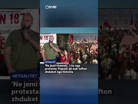‘Ne jemi themeli’, i riu nga protesta: Populli që nuk lufton zhduket nga historia - SHORTS