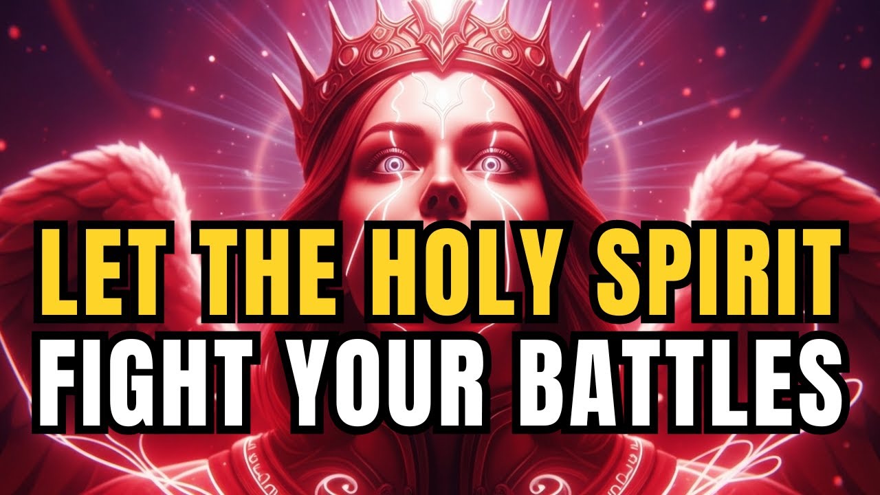 Chosen One, Let the Holy Spirit Fight Your Battles and Win