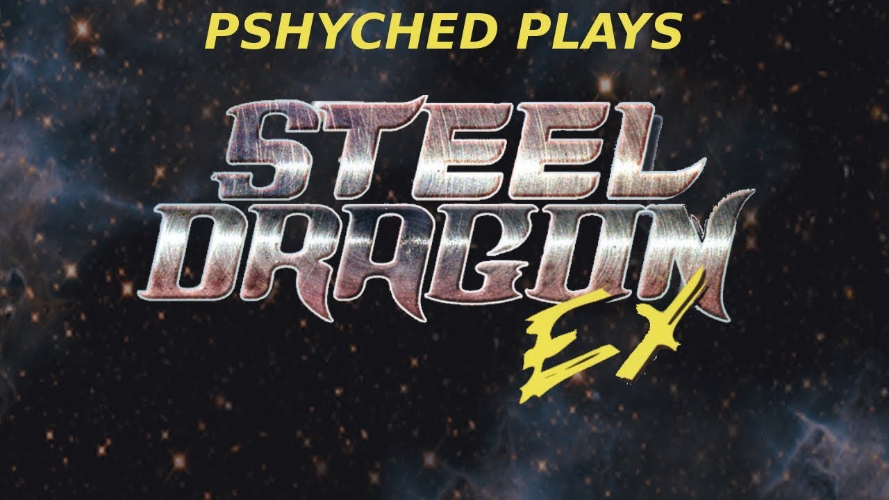 Pshyched Plays PS2 133 // Steel Dragon EX YouTube