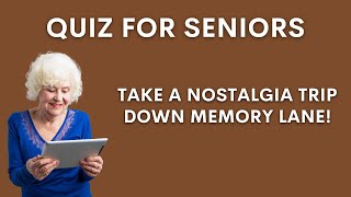 This Trivia Quiz For Seniors Will Test Your Memory!