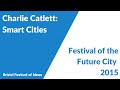 Charlie catlett smart cities festival of the future city 2015