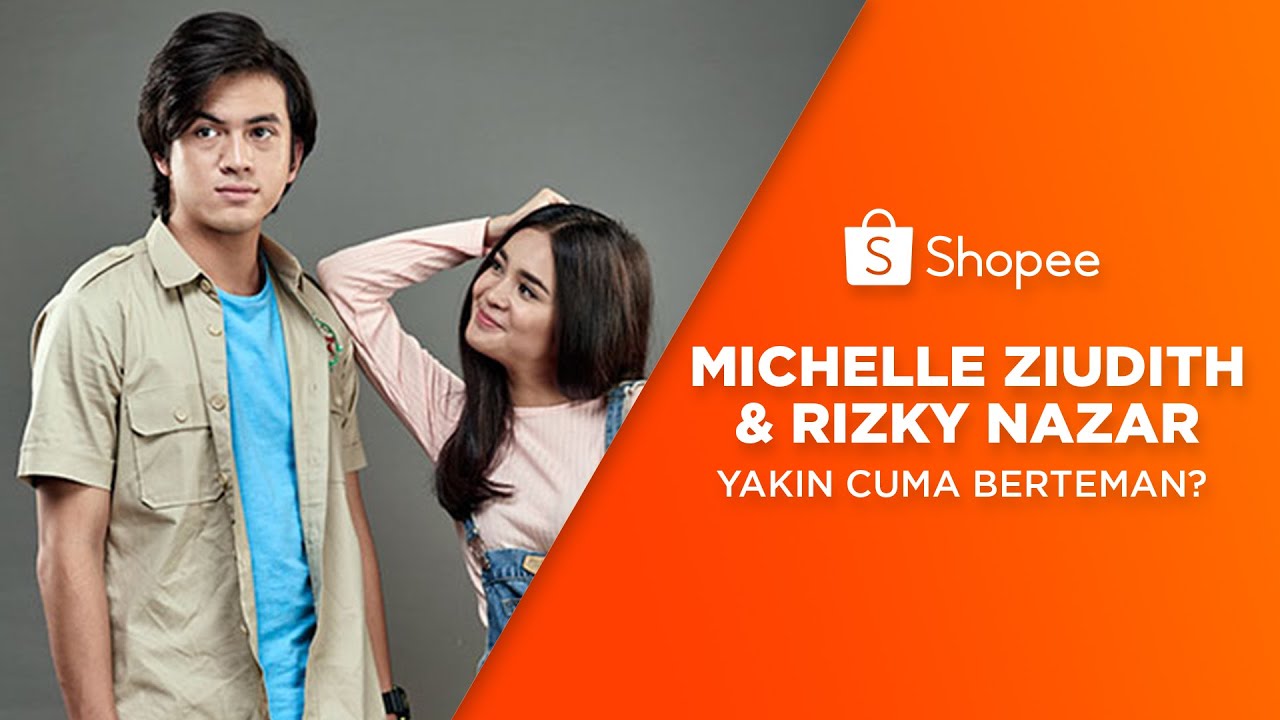 Rizky Nazar & Michelle Ziudith: Yakin Cuma Berteman? | Shopee LIVE