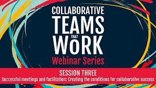 Collaborative Teams That Work Webinar Series: Session 3 — with Gavin Grift and Colin Sloper