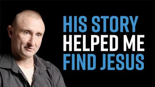 Cliff - Watched my friends story and got saved. My son too.