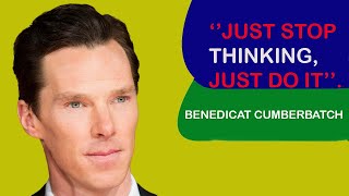 JUST STOP 🛑  THINKING🤔 WORRYING LOOKING OVER YOUR SHOULDER |  BENEDICT CUMBERBATCH