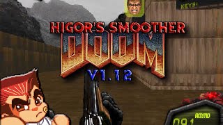 Higor's Smoother Doom v1.14 - Doom 22nd Anniversary Mod (Download)