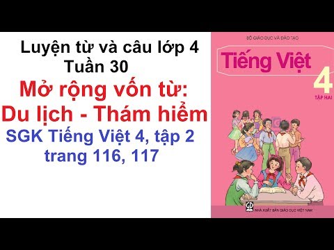 Video Luyện từ và câu 4 tuần 30 - Mở rộng vốn từ: Du lịch -... - youtube