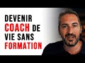 Comment devenir coach de vie sans formation