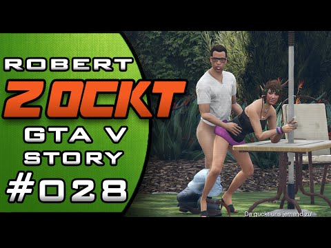 Robert Zockt GTA V #028 Fremde und Freaks Paperazzo Das Sexvideo [PC]★ Let&rsquo;s Play GTA 5 (GTA V)