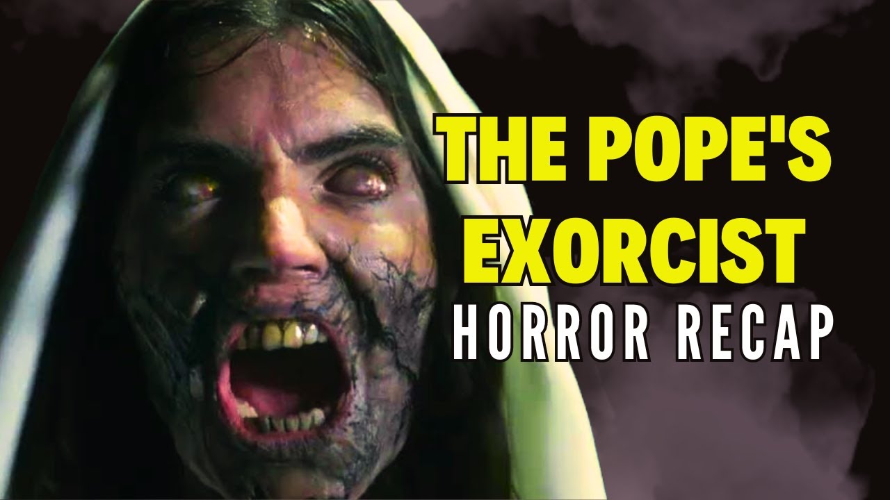 Horror Recaps | The Pope's Exorcist (2023) | Movie Recaps