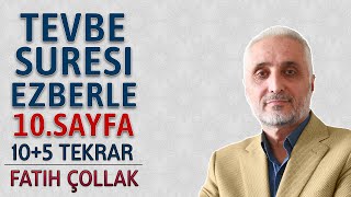 Tevbe suresi 10.sayfa ezberle 10 tekrar Fatih Çollak 6.dönüş 10.sayfa (Kuranı Kerim 195.sayfa)