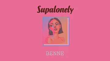 [Vietsub+Lyrics] Supalonely - BENEE, Gus Dapperton