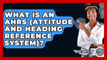 What Is An AHRS (Attitude And Heading Reference System)? - Air Traffic Insider