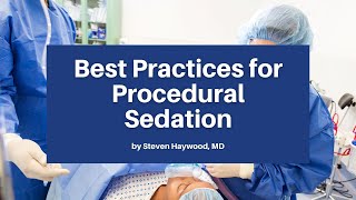 Best Practices for Procedural Sedation | The ACOEP Scientific Assembly