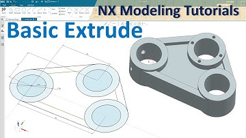 Siemens NX Modeling tutorials #7 | How to use Extrude feature |  Practicing the skills