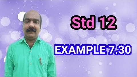 #29 | EXAMPLE 7.30 | 12th Maths