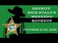 Sheriff Rick Staly's Weekend Roundup - October 21-23, 2022