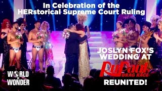 Celebrate Marriage Equality Joslyn Fox s Marriage at RuPaul s Drag Race Season 6 Reunited