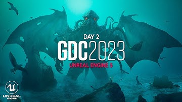 New Games in UNREAL ENGINE 5 Showcased at GDC 2023 Day 2