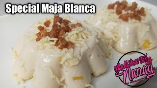 Special Maja Blanca By Mhelchoice Madiskarteng Nanay