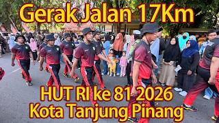 Gerak Jalan 17 Km HUT ke 81 Kemerdekaan RI 2026 Kota Tanjung Pinang Kepulauan Riau