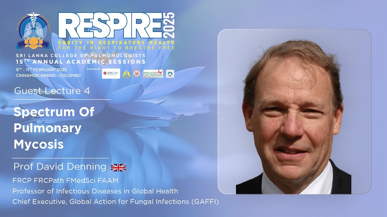 Guest Lecture on Spectrum Of Pulmonary Mycosis Dr Prof David Denning ...