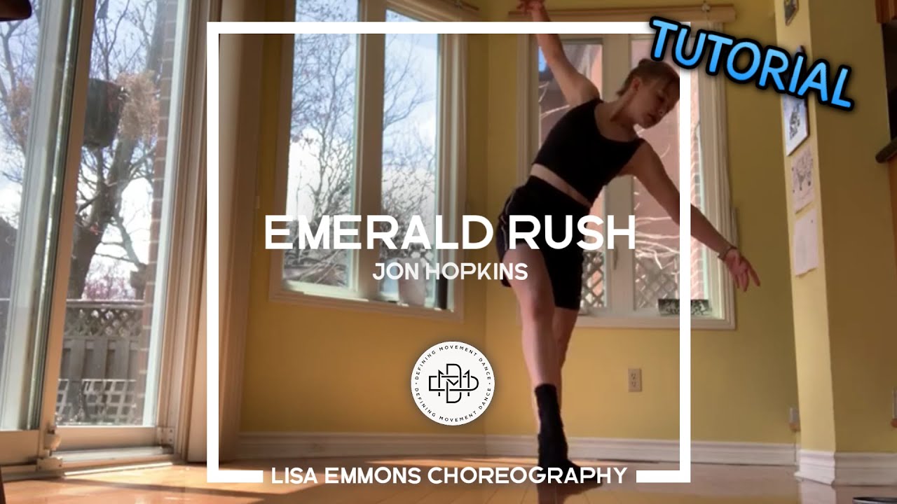 JON HOPKINS - EMERALD RUSH | CLASS TUTORIAL | LISA EMMONS CHOREOGRAPHY | OPEN MODERN/CONTEMPORARY