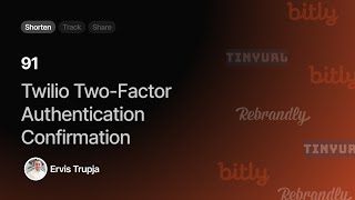 91. Implementing Twilio Two-Factor Authentication Confirmation