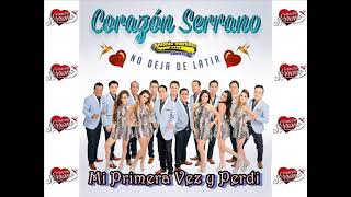 MI PRIMERA VEZ Y PERDÍ -CORAZÓN SERRANO -  PRODUCCIÓN 23