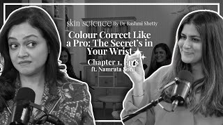 Colour Correct Like a Pro: The Secret’s in Your Wrist | Namrata Soni and Dr Rashmi Shetty