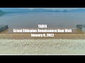 TASFA Grand Ethiopian Renaissance Dam Visit - January 8, 2022