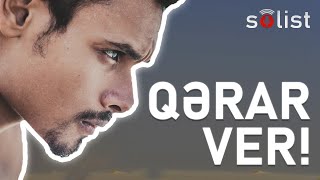 Qərar - Motivasiya videoları #1