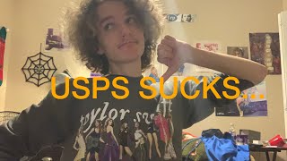 USPS SUCKS...ANOTHER RANT ABOUT THEM... (UNEDITED & RAW LMAO)