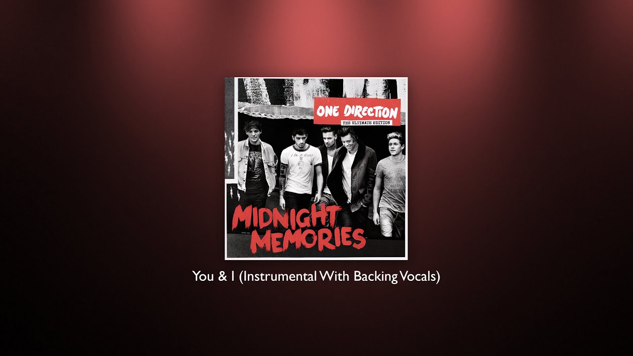 One Direction - You & I (Instrumental With Backing Vocals)