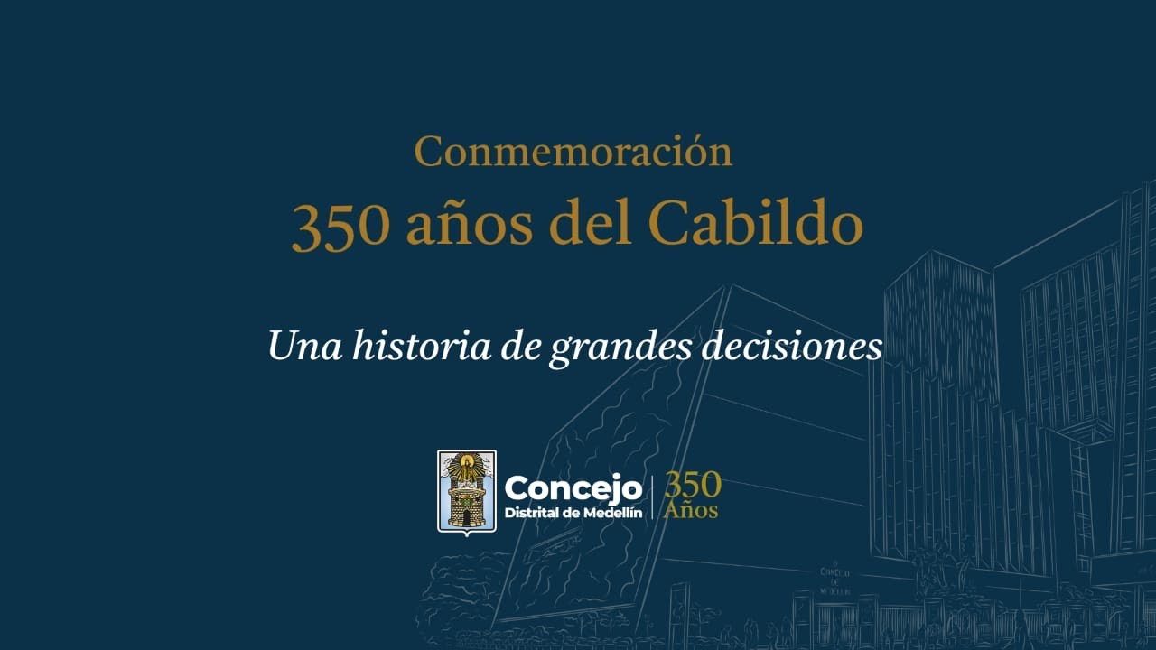 Sesión Plenaria # 357  Conmemoración a los 350 años del Concejo Distrital de Medellin. 19/11/2025.