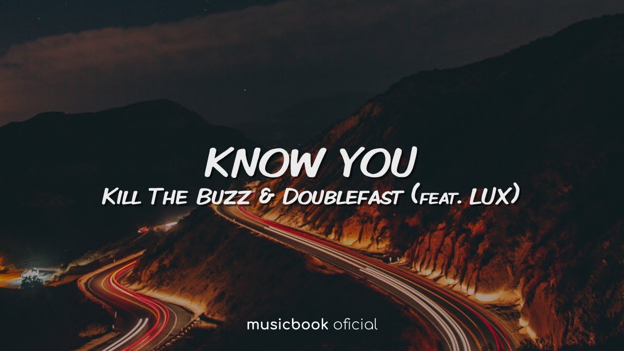 Kill The Buzz & Doublefast - Know You (feat. LUX) (Sub Español)
