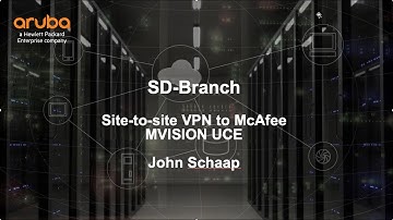 SD-Branch site-to-site VPN McAfee UCE
