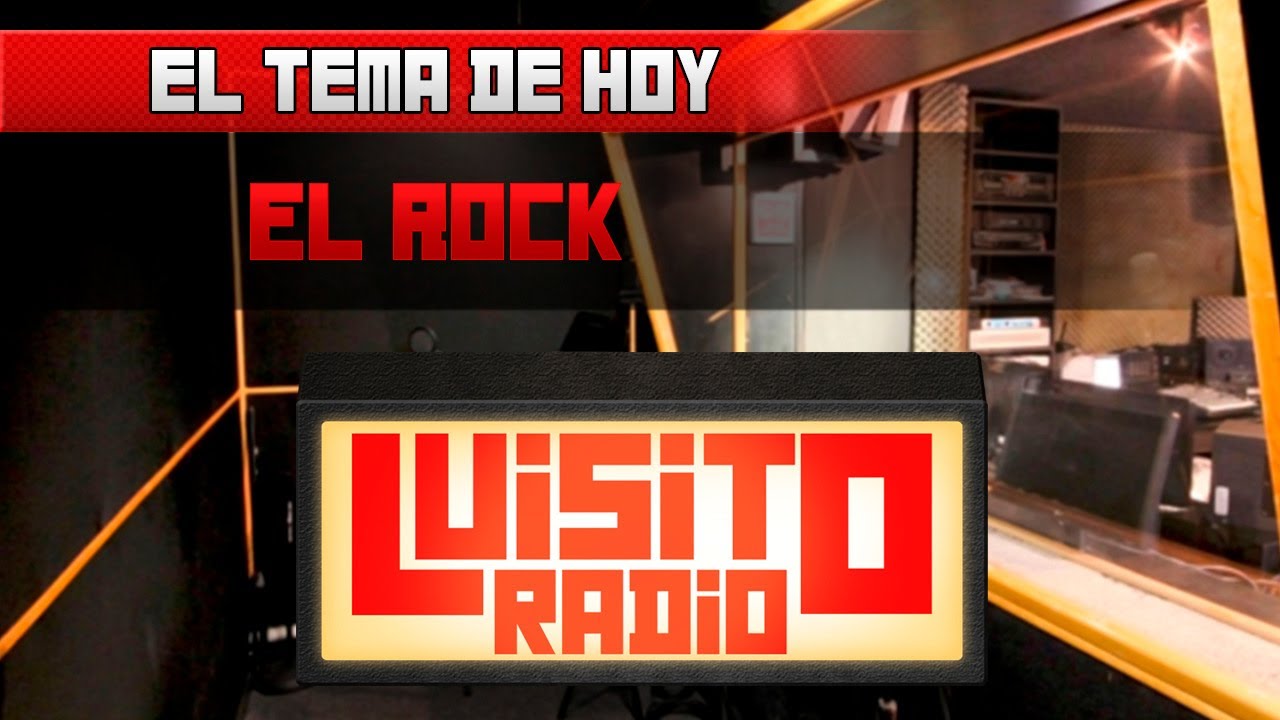 Luisito Radio - El Rock