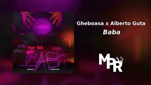Gheboasa x Alberto Guta - Baba | 1 Ora