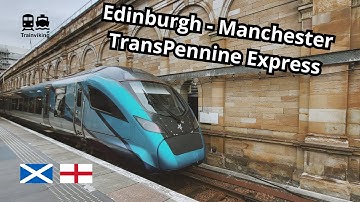 TransPennine Express Edinburgh - Manchester along the scenic part of northern England